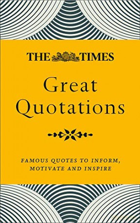 The Times Great Quotations: Famous quotes to inform, motivate and inspire (Times Books) - James Owen [KSIĄŻKA]