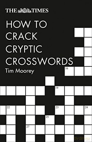 The Times How to Crack Cryptic Crosswords - Moorey [KSIĄŻKA]