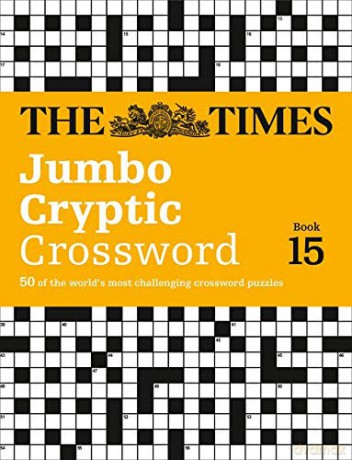 The Times Jumbo Cryptic Crossword Book 15: The world's most challenging cryptic crossword (Times Mind Games) [KSIĄŻKA]