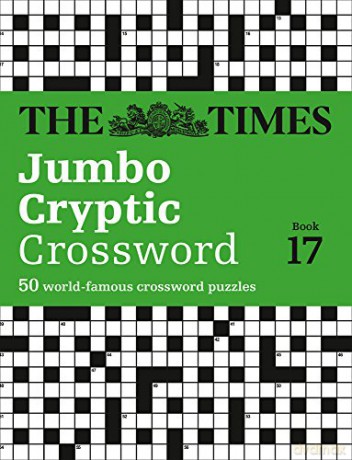 The Times Jumbo Cryptic Crossword Book 17: 50 world-famous crossword puzzles: The world's most challenging cryptic crossword (Crosswords) [KSIĄŻKA]
