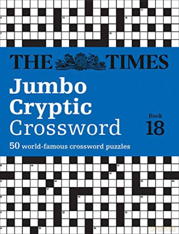 The Times Jumbo Cryptic Crossword Book 18: The world's most challenging cryptic crossword (Times Mind Games) [KSIĄŻKA]