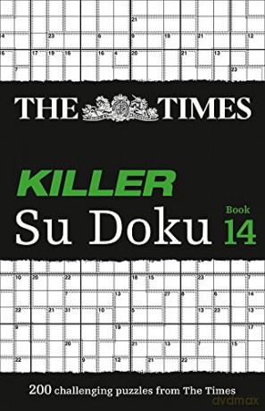 The Times Killer Su Doku Book 14: 200 challenging puzzles from The Times: 200 lethal Su Doku puzzles [KSIĄŻKA]
