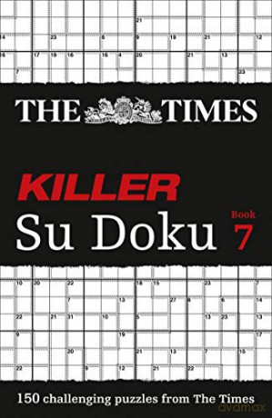 The Times Killer Su Doku Book 7: 150 lethal Su Doku puzzles [KSIĄŻKA]