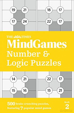 The Times MindGames Number and Logic Puzzles Book 2: 500 brain-crunching puzzles, featuring 7 popular mind games [KSIĄŻKA]