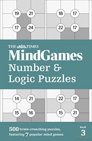 The Times MindGames Number and Logic Puzzles Book 3: 500 brain-crunching puzzles, featuring 7 popular mind games [KSIĄŻKA]