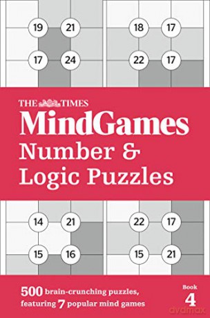 The Times MindGames Number and Logic Puzzles Book 4: 500 brain-crunching puzzles, featuring 7 popular mind games [KSIĄŻKA]