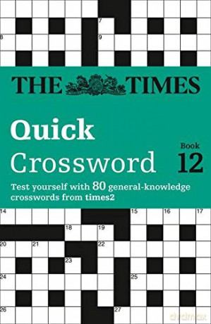 The Times Quick Crossword Book 12: 80 General Knowledge Puzzles from The Times 2 - John Grimshaw [KSIĄŻKA]