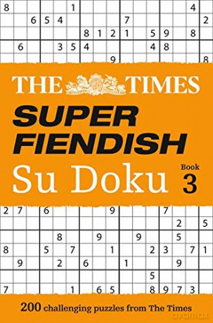 The Times Super Fiendish Su Doku Book 3: 200 of the most treacherous Su Doku puzzles [KSIĄŻKA]