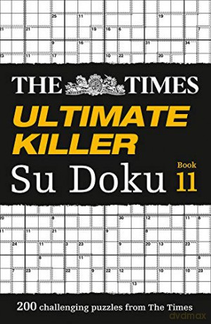 The Times Ultimate Killer Su Doku Book 11: 200 challenging puzzles from The Times: 200 of the deadliest Su Doku puzzles [KSIĄŻKA]