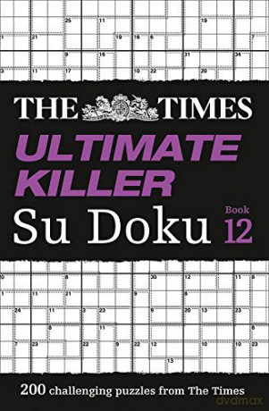 The Times Ultimate Killer Su Doku Book 12: 200 of the deadliest Su Doku puzzles [KSIĄŻKA]