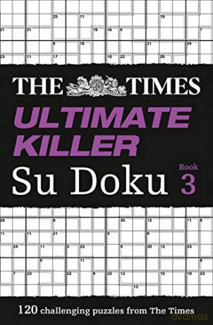 The Times Ultimate Killer Su Doku Book 3: 120 of the deadliest Su Doku puzzles [KSIĄŻKA]