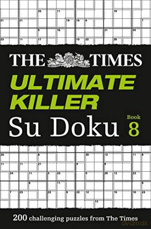 The Times Ultimate Killer Su Doku Book 8: 200 of the deadliest Su Doku puzzles [KSIĄŻKA]