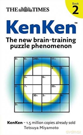 The Times: KenKen Book 2: The new brain-training puzzle phenomenon: Bk. 2 - Miyamoto [KSIĄŻKA]