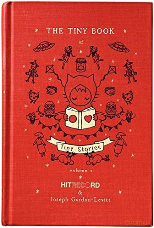 The Tiny Book of Tiny Stories: Volume 1: 01 - Joseph Gordon-Levitt [KSIĄŻKA]