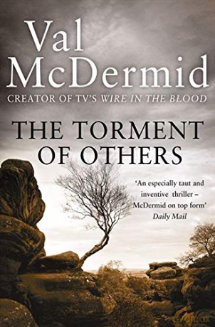 The Torment of Others (Tony Hill and Carol Jordan): Book 4 - Val McDermid [KSIĄŻKA]