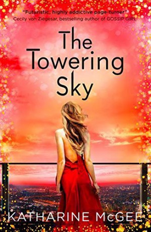 The Towering Sky: The Thousandth Floor (3): Book 3 - Katharine McGee [KSIĄŻKA]