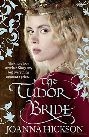 The Tudor Bride - Joanna Hickson [KSIĄŻKA]