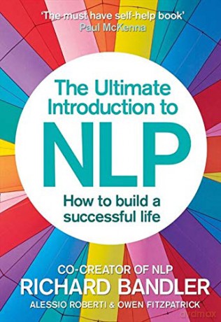 The Ultimate Introduction to Nlp: How To Build A Successful Life: The Secret to Living Life Happily. Trade Paperback - Richard Bandler [KSIĄŻKA]