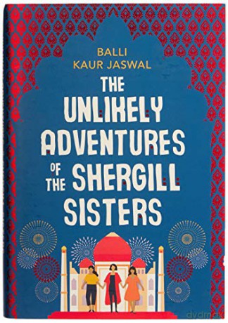 The Unlikely Adventures of the Shergill Sisters - Balli Kaur Jaswal [KSIĄŻKA]