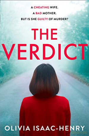 The Verdict: The must read gripping crime thriller of 2019! - Olivia Isaac-Henry [KSIĄŻKA]