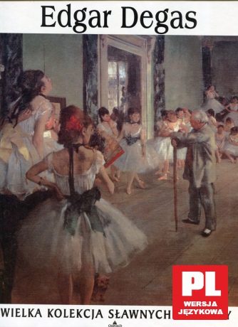 Sławni malarze 15: Edgar Degas [książka]+[DVD]