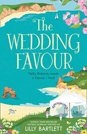 The Wedding Favour: The perfect, feel good romantic comedy of 2020 to make you feel happy!: Book 3 (The Lilly Bartlett Cosy Romance Collection) - Lilly Bartlett [KSIĄŻKA]