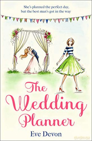 The Wedding Planner: A heartwarming feel good romantic comedy perfect for summer!: Book 3 (Whispers Wood) - Eve Devon [KSIĄŻKA]