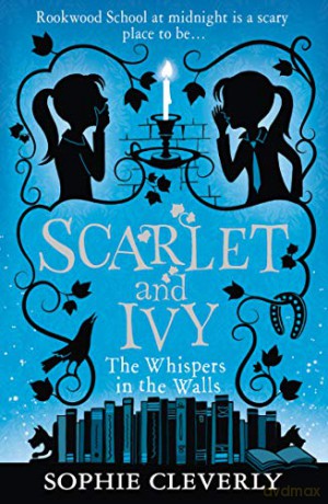 The Whispers in the Walls: Book 2 (Scarlet and Ivy) - Sophie Cleverly [KSIĄŻKA]