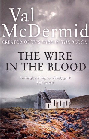 The Wire in the Blood (Tony Hill and Carol Jordan): Book 2 - Val McDermid [KSIĄŻKA]