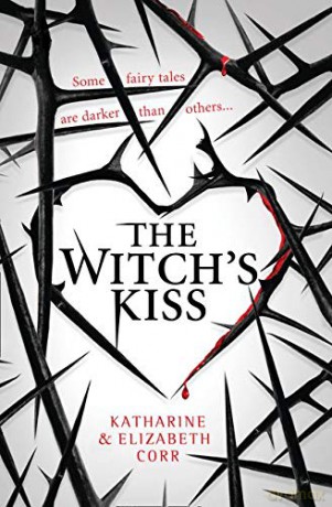 The Witch's Kiss (Witch's Kiss Trilogy): Book 1 (The Witch's Kiss Trilogy) - Katharine Corr [KSIĄŻKA]