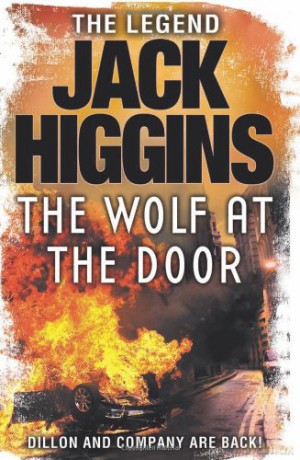 The Wolf at the Door (Sean Dillon Series, Book 17) - Jack Higgins [KSIĄŻKA]