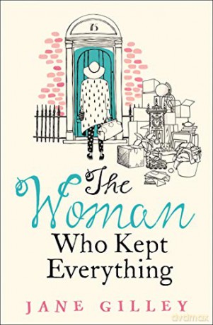 The Woman Who Kept Everything: The new, most uplifting feel good fiction book to read this year - Jane Gilley [KSIĄŻKA]