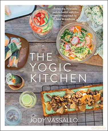 The Yogic Kitchen - Jody Vassallo [KSIĄŻKA]