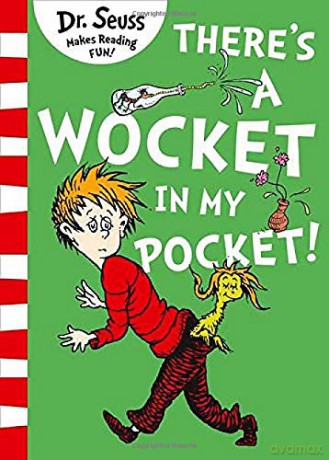 There's a Wocket in my Pocket - Dr. Seuss [KSIĄŻKA]