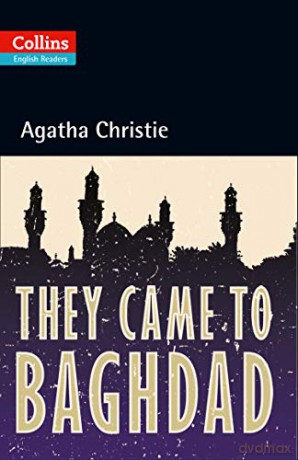 They Came to Baghdad: Level 5, B2+ (Collins Agatha Christie ELT Readers) - Christie [KSIĄŻKA]