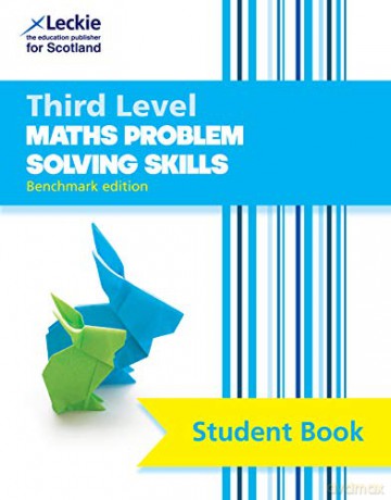Third Level Maths: Problem Solving Skills (Leckie Student Book) - Trevor Senior [KSIĄŻKA]
