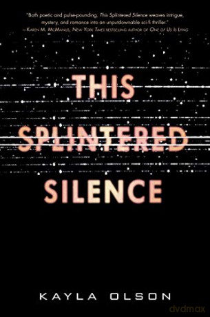 This Splintered Silence - Kayla Olson [KSIĄŻKA]