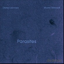 Diane Labrosse, Martin Tetreault: Parasites [CD]