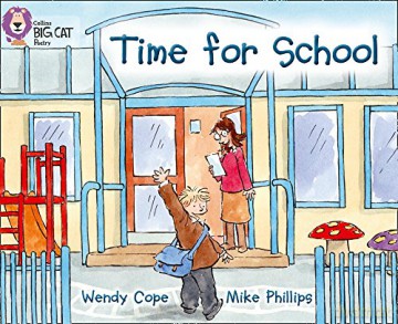 Time for School: Band 03/Yellow (Collins Big Cat) - Wendy Cope [KSIĄŻKA]