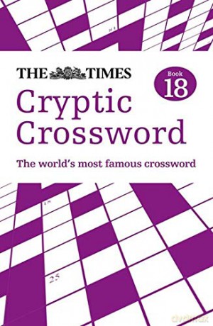 Times Cryptic Crossword Book 18: 80 of the world's most famous crossword puzzles [KSIĄŻKA]