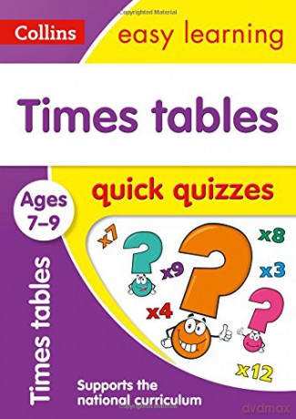 Times Tables Quick Quizzes Ages 7-9: KS2 Maths Home Learning and School Resources from the Publisher of Revision Practice Guides, Workbooks, and Activities. (Collins Easy Learning KS2) [KSIĄŻKA]