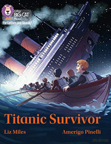 Titanic Survivor: Band 07/Turquoise (Collins Big Cat Phonics for Letters and Sounds) - Liz Miles [KSIĄŻKA]