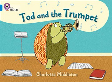 Tod and the Trumpet: Band 04/Blue (Collins Big Cat) - Charlotte Middleton [KSIĄŻKA]