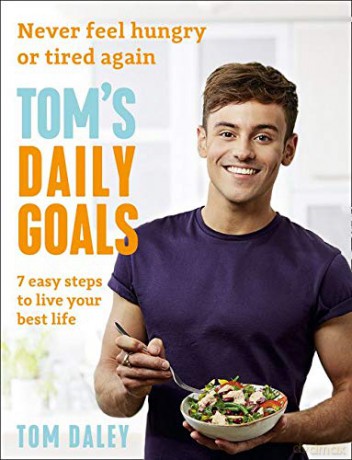 Tom's Daily Goals: Never Feel Hungry or Tired Again - Tom Daley [KSIĄŻKA]