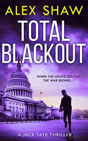 Total Blackout: A gripping, breathtaking, fast-paced SAS action adventure thriller you won't be able to put down: Book 1 (A Jack Tate SAS Thriller) - Alex Shaw [KSIĄŻKA]
