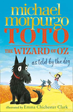 Toto: The Wizard of Oz as told by the dog - Michael Morpurgo [KSIĄŻKA]