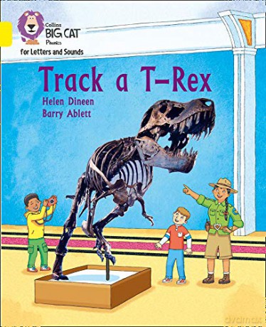 Track a T-Rex: Band 03/Yellow (Collins Big Cat Phonics for Letters and Sounds) - Helen Dineen [KSIĄŻKA]
