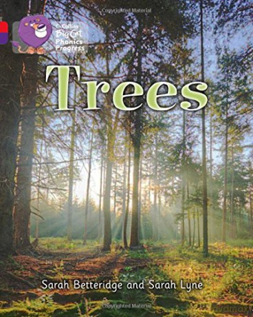 Trees: Band 02B Red B/Band 08 Purple (Collins Big Cat Phonics Progress) - Sarah Betteridge [KSIĄŻKA]