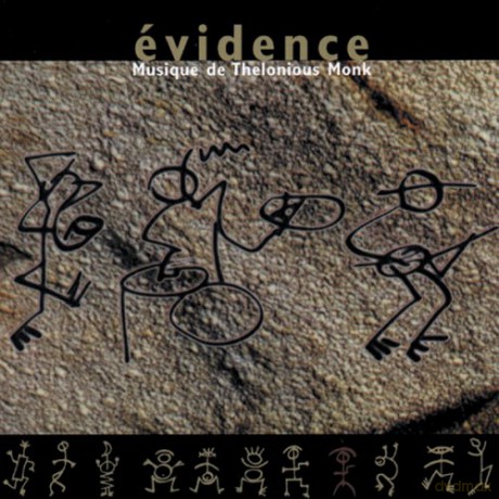 Jean Derome, Pierre Cartie, Pierre Tanguay - Evidence: Musique de Thelonious Monk [CD]