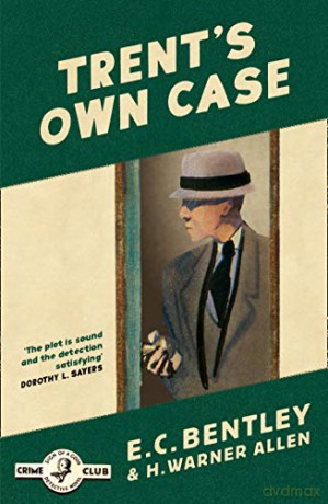 Trent's Own Case: Book 2 (Philip Trent) - E. C. Bentley [KSIĄŻKA]
